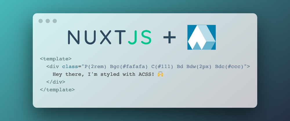 Cover image for Using ACSS atomic CSS framework (aka Atomizer) with Nuxt